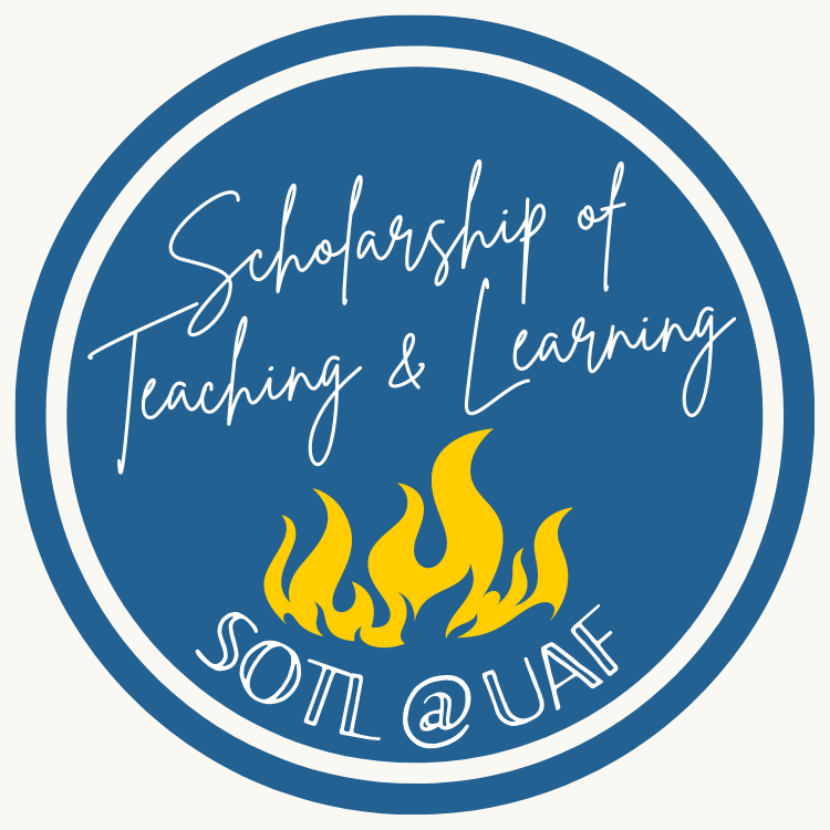 Circle with fire in the middle and text "Scholarship of Teaching and Learning: SOTL @ UAF"